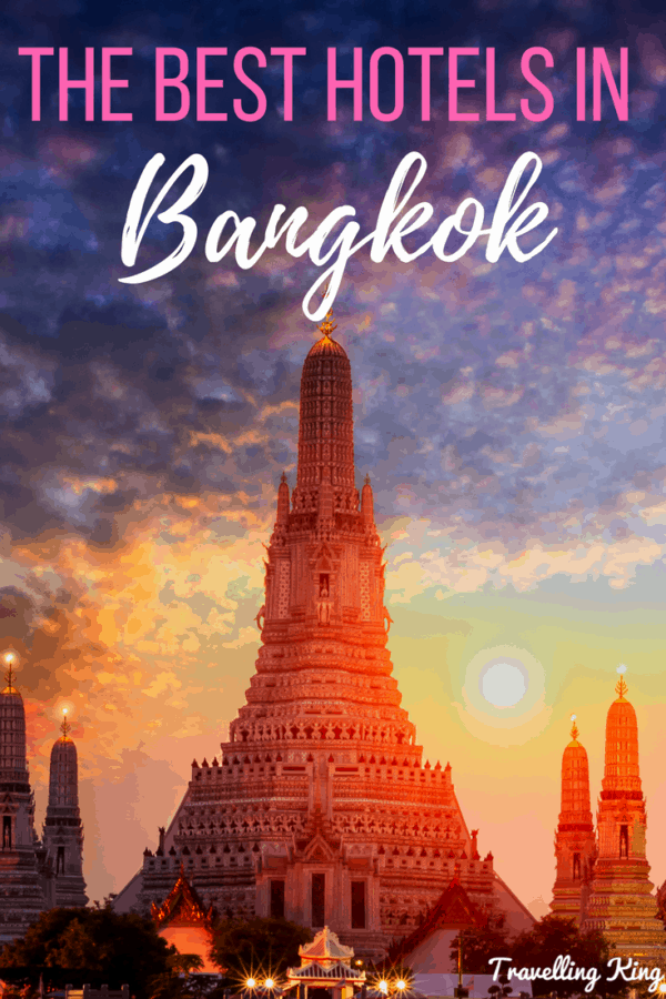 MUST Read - Comprehensive Guide on Where to stay in Bangkok for 2022