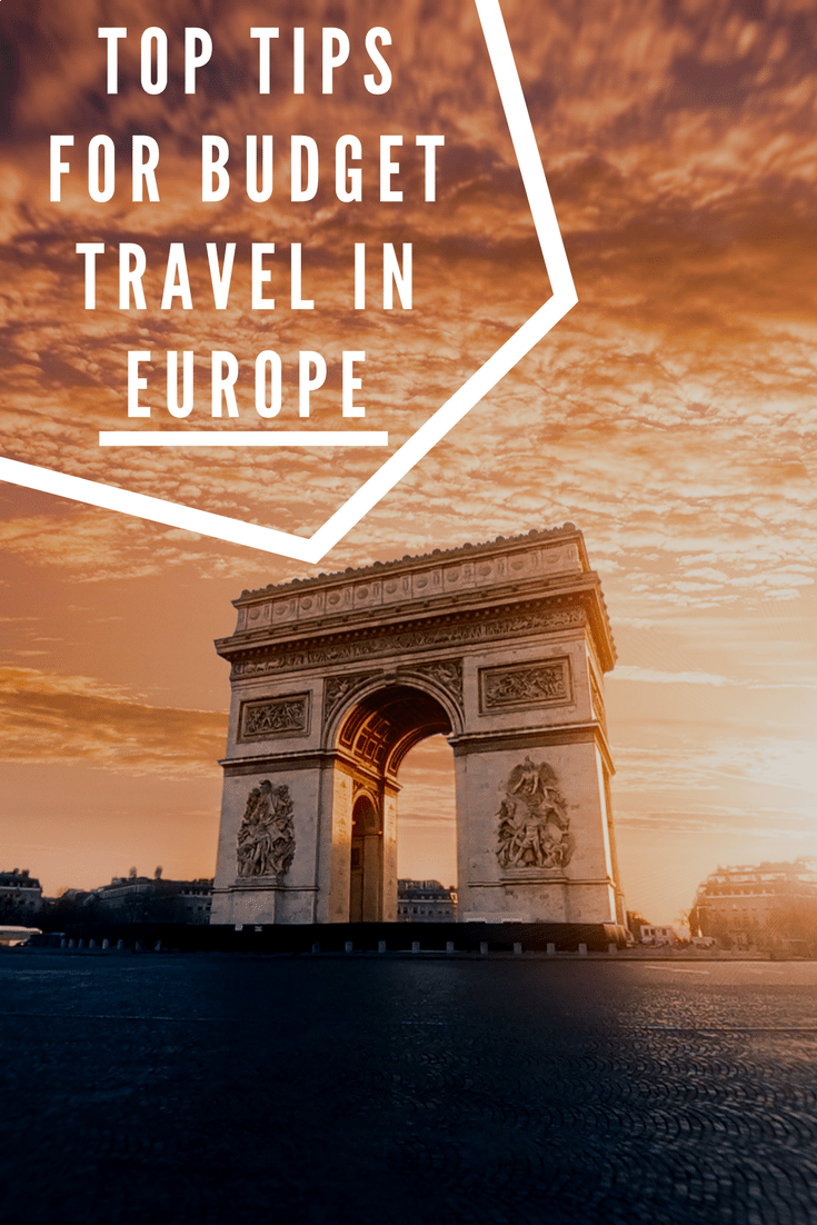 Top Tips For Budget Travel In Europe