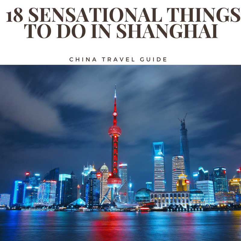 18 Sensational Things To Do In Shanghai China Travel Guide 0284