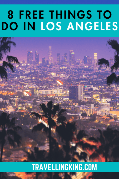 8 FREE Things to Do in Los Angeles | Budget Travel Guide