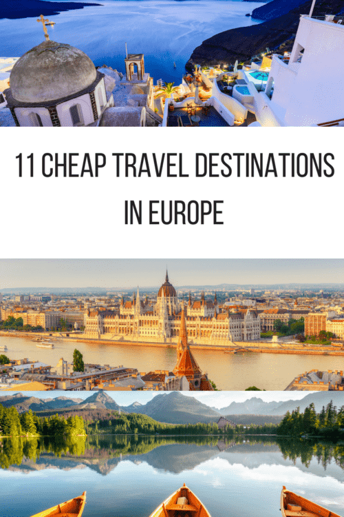 11 Cheap Travel Destinations In Europe | Budget Travel