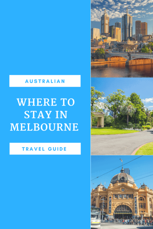 Comprehensive Where to stay in Melbourne Guide for 2023