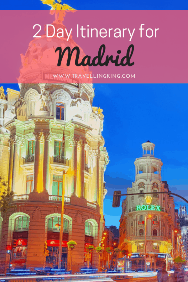 48 Hours In Madrid - 2 Day Itinerary