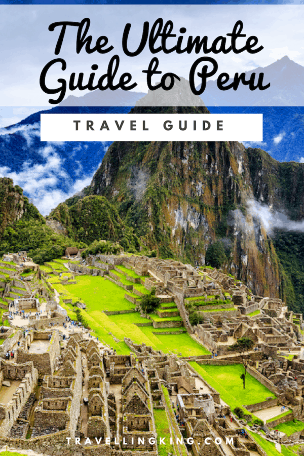 The Ultimate Guide to Peru