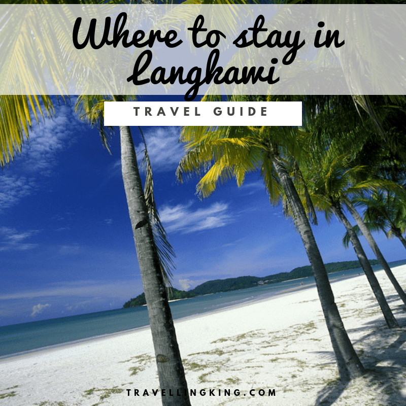 Most Comprehensive Where To Stay In Langkawi Guide For 2023