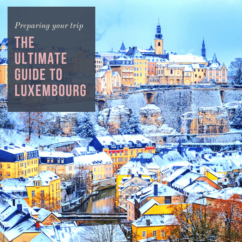 The Ultimate Guide To Luxembourg