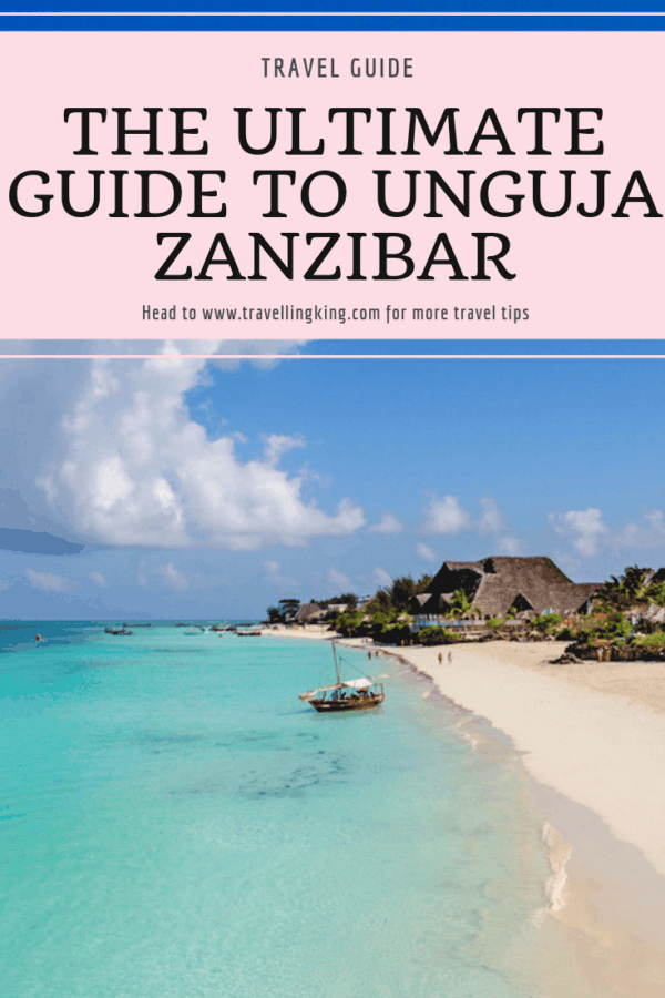 Ultimate Guide To Unguja Zanzibar 