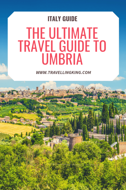 The Ultimate Travel Guide To Umbria