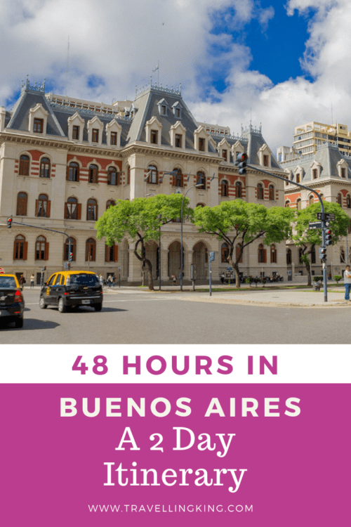 48 Hours In Buenos Aires - A 2 Day Itinerary