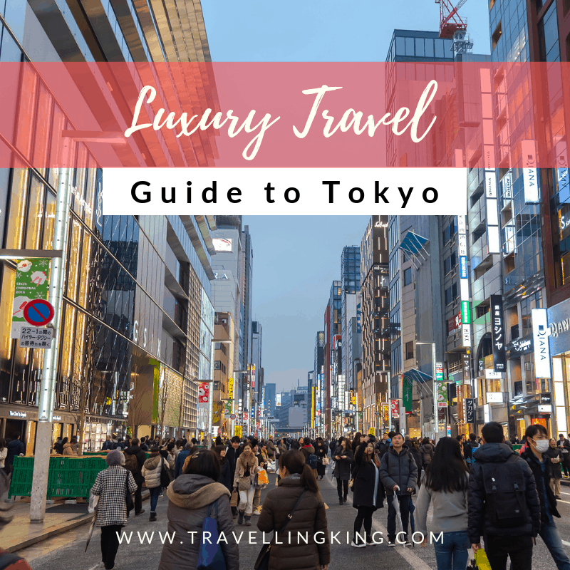 Luxury Travel Guide to Tokyo