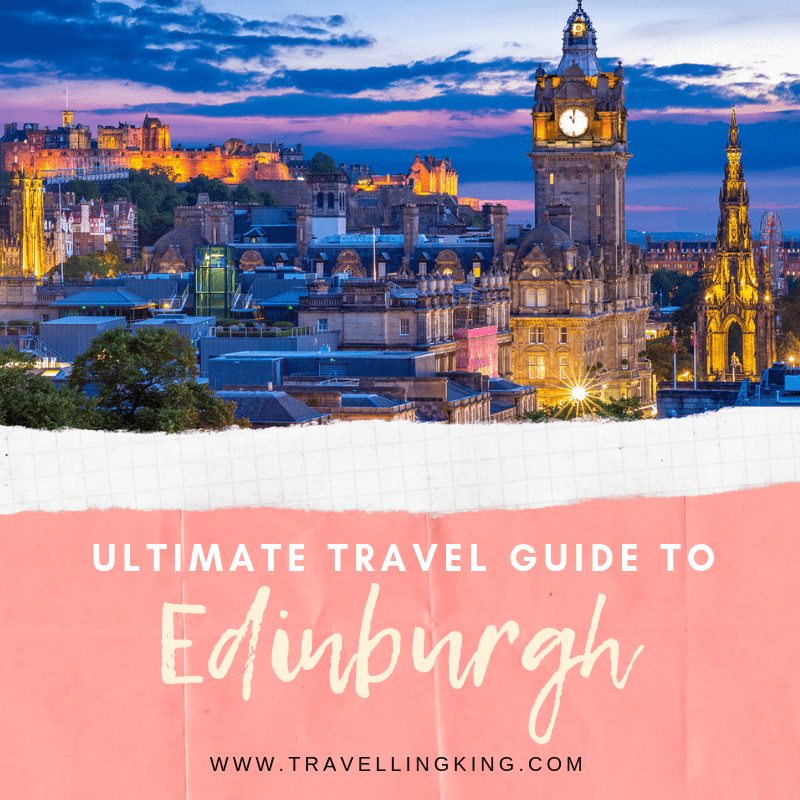 Ultimate Travel Guide to Edinburgh