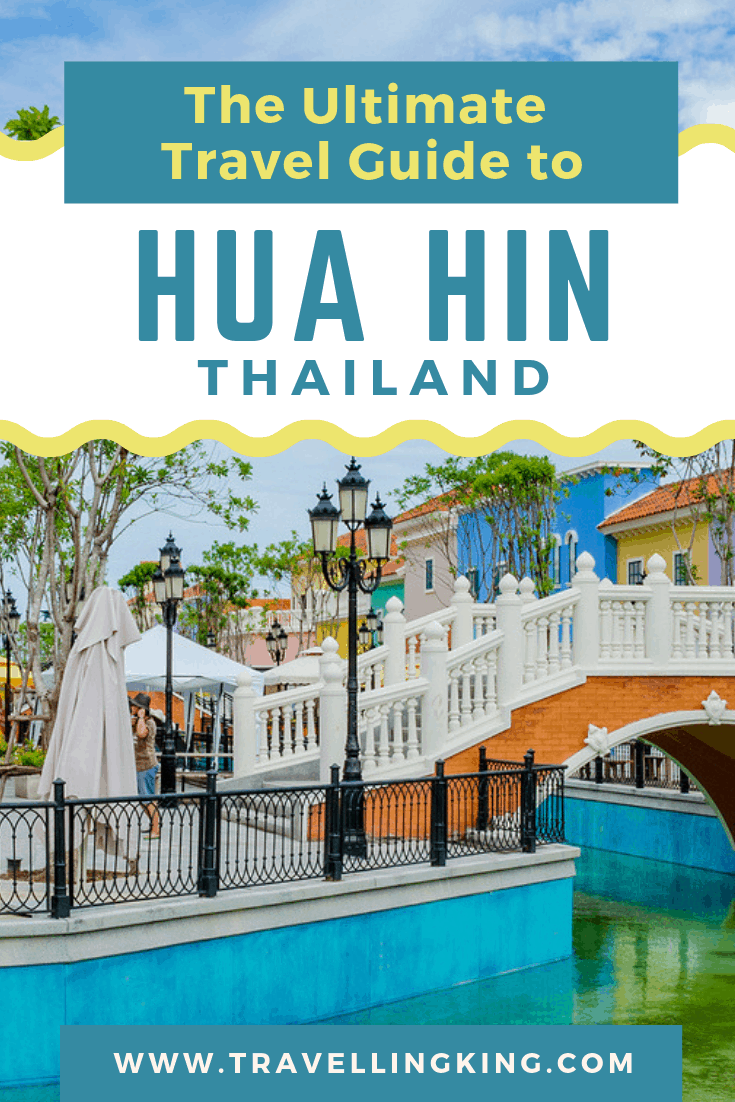 The Ultimate Travel Guide to Hua Hin