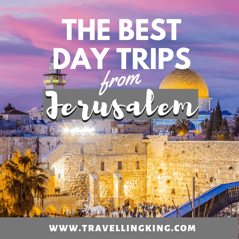 best day trips jerusalem