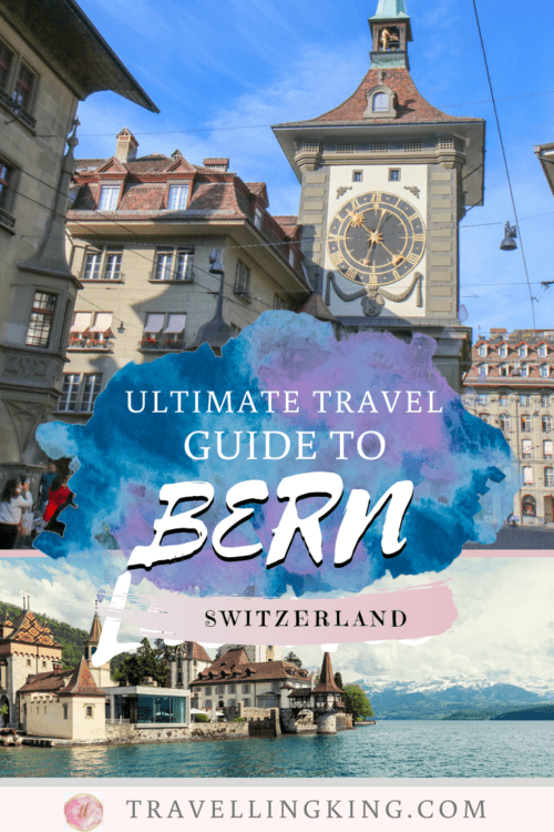 Ultimate Travel Guide to Bern