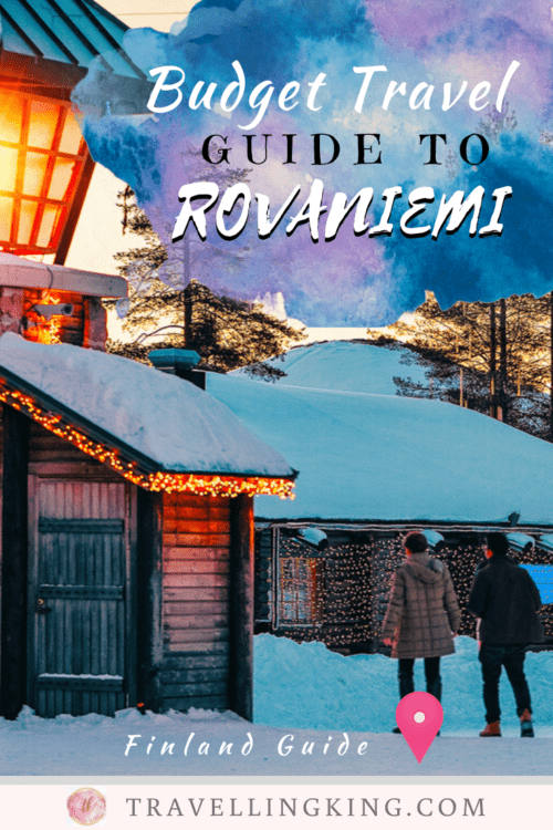 Budget Travel Guide To Rovaniemi