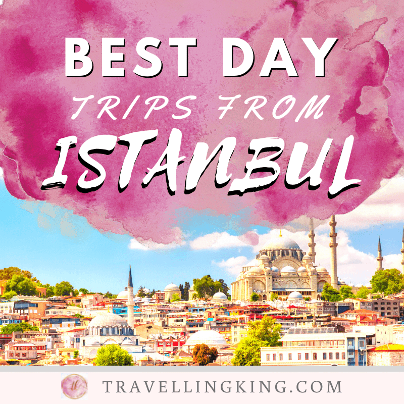 day trips from istanbul