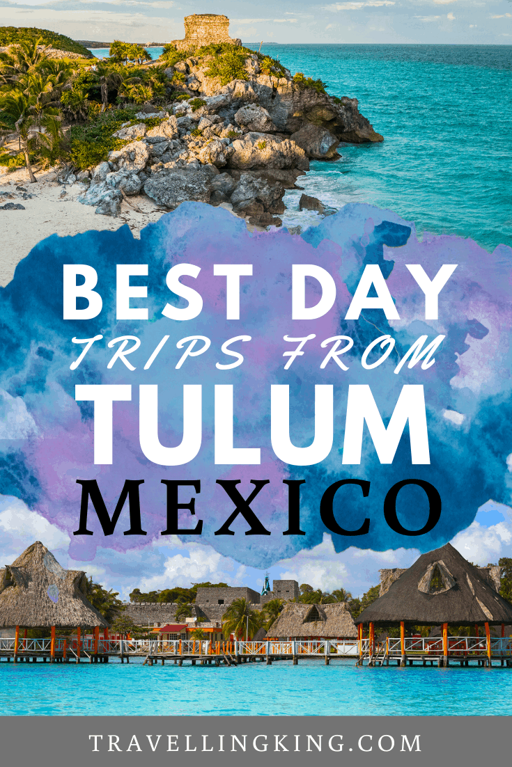 Best day trips from tulum