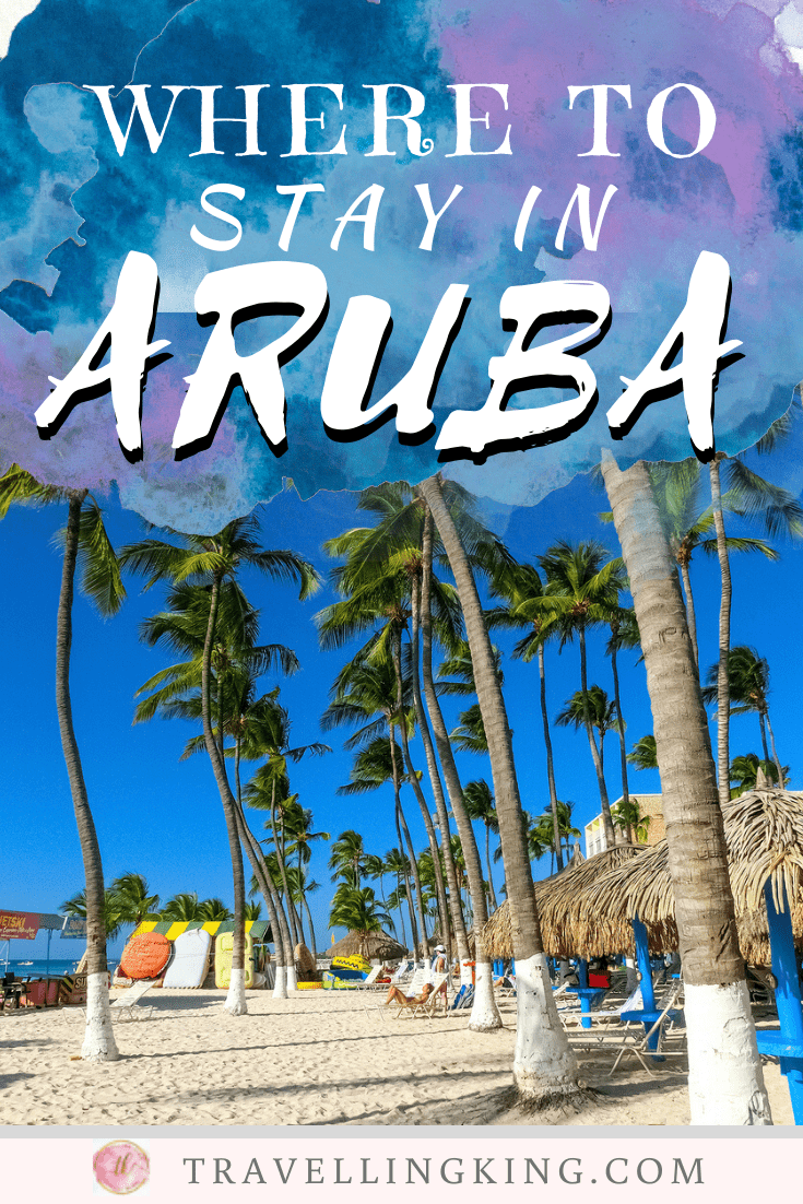 Where to stay in Aruba [Most Comprehensive Guide for 2023]