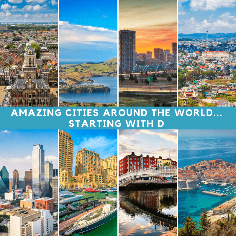 Amazing cities around the world…. Starting with D