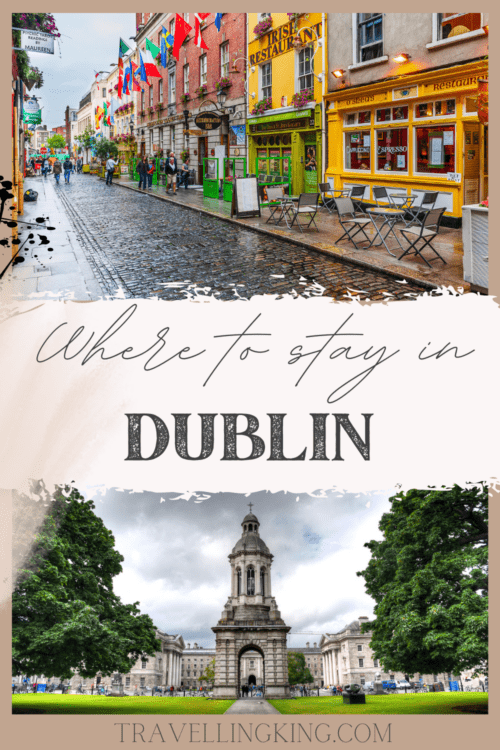 Where to Stay in Dublin [Best Places to Stay for 2024]