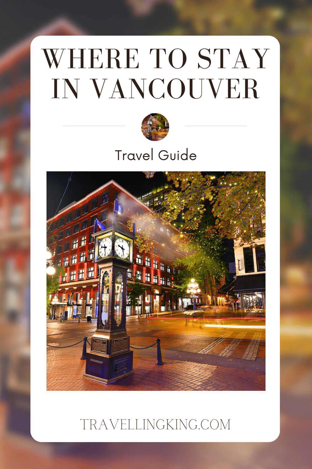 Where to Stay in Vancouver When Your Visit (Updated 2024)