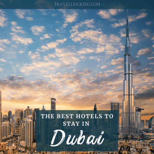 Where to stay in Dubai [Best Places to Stay for 2024]