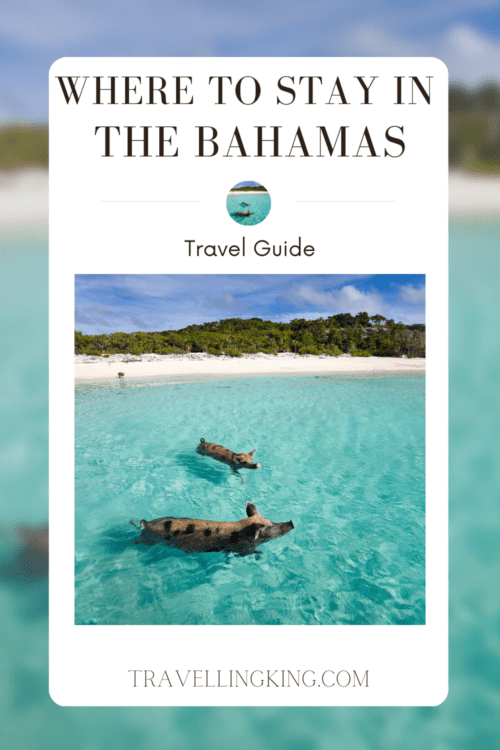 Where to Stay in the Bahamas [Best Places to Stay for 2024]